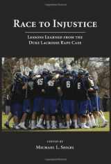 9781594605147-1594605149-Race to Injustice: Lessons Learned from the Duke Lacrosse Rape Case