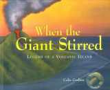 9781550416831-1550416839-When the Giant Stirred: Legend of a Volcanic Island