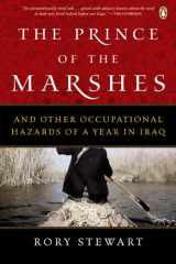 9780143052319-0143052314-The Prince of the Marshes : And Other Occupational Hazards of a Year in Iraq