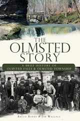 9781596298989-1596298987-The Olmsted Story: A Brief History of Olmsted Falls & Olmsted Township