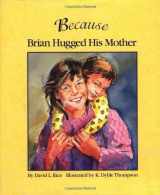 9781883220907-1883220904-Because Brian Hugged His Mother