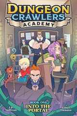 9781645059783-1645059782-Dungeon Crawlers Academy Book 1: Into the Portal