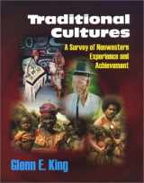 9781577662037-1577662032-Traditional Cultures: A Survey of Nonwestern Experience and Achievement