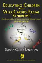 9781597564922-1597564923-Educating Children with Velo-Cardio-Facial Syndrome (Also Known as 22q11.2 Deletion Syndrome and DiGeorge Syndrome) (Genetic Syndromes and Communication Disorders)