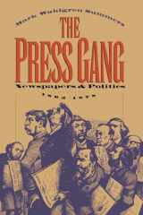 9780807844465-0807844462-The Press Gang: Newspapers and Politics, 1865-1878