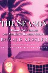 9780060193911-0060193913-The Season: Inside Palm Beach and America's Richest Society