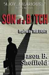 9781521550076-1521550077-Son of a Bitch: based on a true story