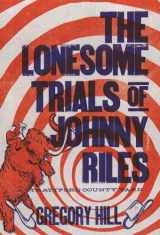 9781942280484-1942280483-The Lonesome Trials of Johnny Riles: A Strattford County Yarn (Volume 2)