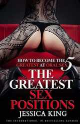 9781986622172-1986622177-How to Become The Greatest at Oral Sex 5: The Greatest Sex Positions