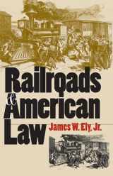 9780700611447-0700611444-Railroads and American Law