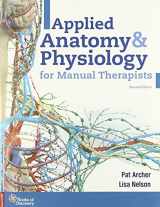 9780998266367-0998266361-Applied Anatomy & Physiology for Manual Therapists