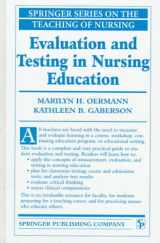 9780826199508-082619950X-Evaluating and Testing in Nursing Education (Springer Series on the Teaching of Nursing)