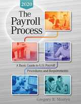 9780991423194-0991423194-The Payroll Process 2020: A Basic Guide to U.S Payroll Procedures and Requirements