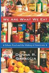 9780674001909-0674001907-We Are What We Eat: Ethnic Food and the Making of Americans
