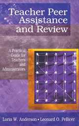 9780761976936-0761976930-Teacher Peer Assistance and Review: A Practical Guide for Teachers and Administrators