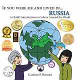 9781493781980-1493781987-If you were me and lived in... Russia: A Child's Introduction to Cultures Around the World