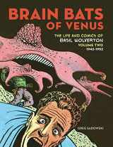 9781683962144-1683962141-Brain Bats of Venus: The Life and Comics of Basil Wolverton Vol. 2 (1942-1952)