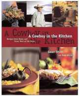 9781580080040-1580080049-A Cowboy in the Kitchen: Recipes from Reata and Texas West of the Pecos