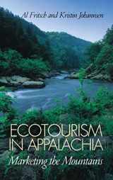 9780813122885-0813122880-Ecotourism in Appalachia: Marketing the Mountains