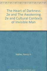 9780312402136-0312402139-The Heart of Darkness 2e and The Awakening 2e and Cultural Contexts of Invisible Man
