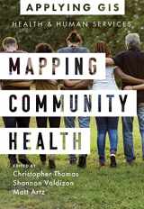 9781589486997-1589486994-Mapping Community Health: GIS for Health and Human Services (Applying GIS, 6)