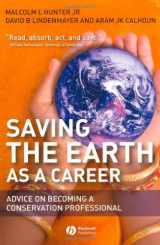 9781405167611-1405167610-Saving the Earth as a Career: Advice on Becoming a Conservation Professional