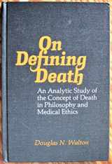 9780773503311-0773503315-On Defining Death: An Analytic Study of the Concept of Death in Philosophy and Medical Ethics