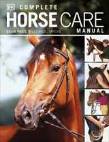 9781405362771-1405362774-Complete Horse Care Manual