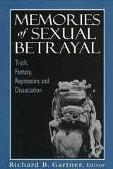 9781568217048-1568217048-Memories of Sexual Betrayal: Truth, Fantasy, Repression, and Dissociation