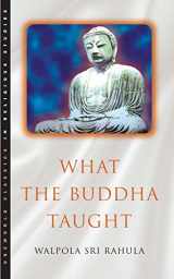 9781851681426-1851681426-What the Buddha Taught