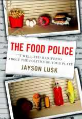 9780307987037-0307987035-The Food Police: A Well-Fed Manifesto About the Politics of Your Plate
