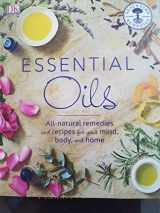 9781465468116-1465468110-Essential Oils All-natural remedies and recipes for your mind, body, and home