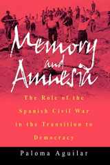 9781571814968-1571814965-Memory and Amnesia: The Role of the Spanish Civil War in the Transition to Democracy