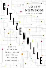 9781594204722-1594204721-Citizenville: How to Take the Town Square Digital and Reinvent Government