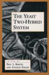 9780195109382-0195109384-The Yeast Two-Hybrid System (Advances in Molecular Biology)