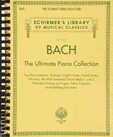 9781480332751-1480332755-Bach: The Ultimate Piano Collection: Schirmer Library of Classics Volume 2102 (Schirmer's Library of Musical Classics, 2102)