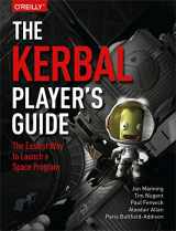 9781491913055-1491913053-The Kerbal Player's Guide: The Easiest Way to Launch a Space Program
