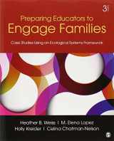 9781412974370-1412974372-Preparing Educators to Engage Families: Case Studies Using an Ecological Systems Framework