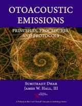 9781597563420-1597563420-Otoacoustic Emissions: Principles, Procedures, and Protocols (Core Clinical Concepts in Audiology)