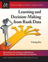 9781681734422-1681734427-Learning and Decision-Making from Rank Data (Synthesis Lectures on Artificial Intelligence and Machine Learning, 40)