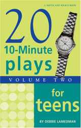 9781575254067-1575254069-Twenty Ten-Minute Plays for Teens Volume 2