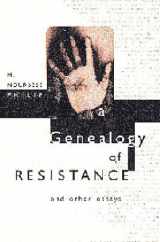 9781551280479-1551280477-A Genealogy of Resistance: And Other Essays