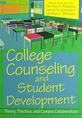 9781556203800-1556203802-College Counseling and Student Development: Theory, Practice, and Campus Collaboration