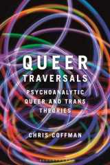 9781350200043-1350200042-Queer Traversals: Psychoanalytic Queer and Trans Theories