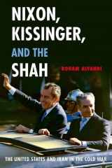 9780199375691-0199375690-Nixon, Kissinger, and the Shah: The United States and Iran in the Cold War