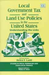 9781858986579-1858986575-local government tax and land use policies in the united states: Understanding the Links (Studies in Fiscal Federalism and State-local Finance series)