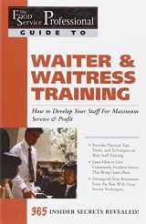 9780910627207-0910627207-The Food Service Professionals Guide To: Waiter & Waitress Training How To Develop Your Staff For Maximum Service & Profit