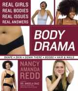 9781592403264-1592403263-Body Drama: Real Girls, Real Bodies, Real Issues, Real Answers