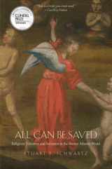 9780300158540-0300158548-All Can Be Saved: Religious Tolerance and Salvation in the Iberian Atlantic World