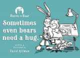 9781537274959-1537274953-Bunni n Bear: Even bears need a hug.